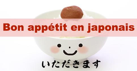 Comment dit-on Bon Appétit en japonais ?